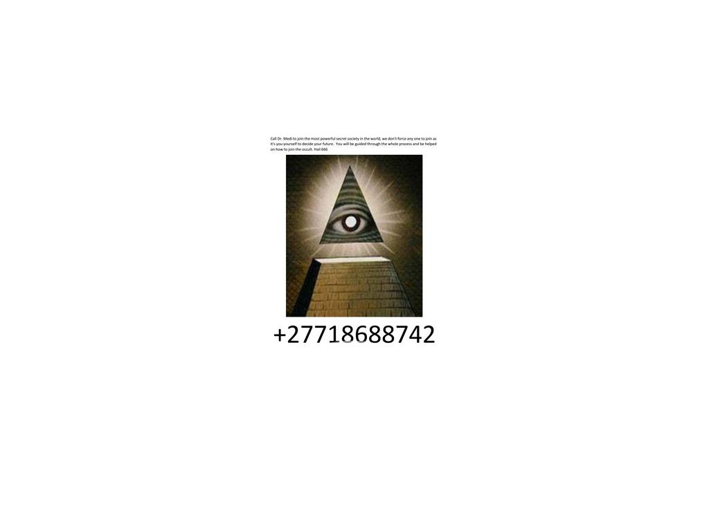 Join illuminati in South Africa +27718688742
